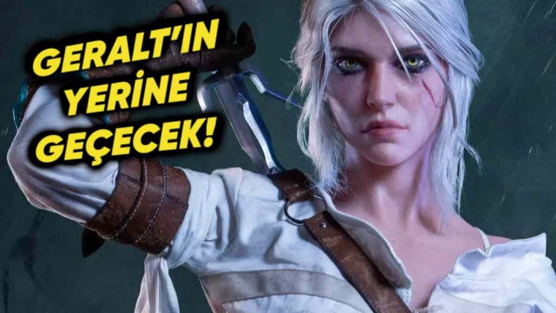 The Witcher 4’ün Yeni Kahramanı Ciri Oldu: Ciri’nin Ana Karakter Olarak Gelmesi Tüm Tartışmaları Alevlendirdi! (Geralt’ın Yerini Tutar mı ki?)