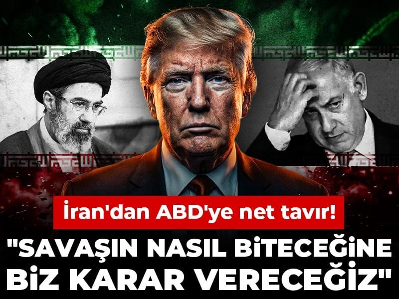 İran’dan ABD’ye net tavır! “Savaşın nasıl biteceğine biz karar vereceğiz”