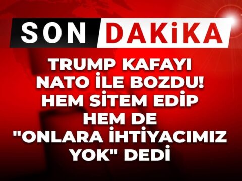 Trump kafayı NATO ile bozdu! Hem sitem edip hem de “Onlara ihtiyacımız yok” dedi