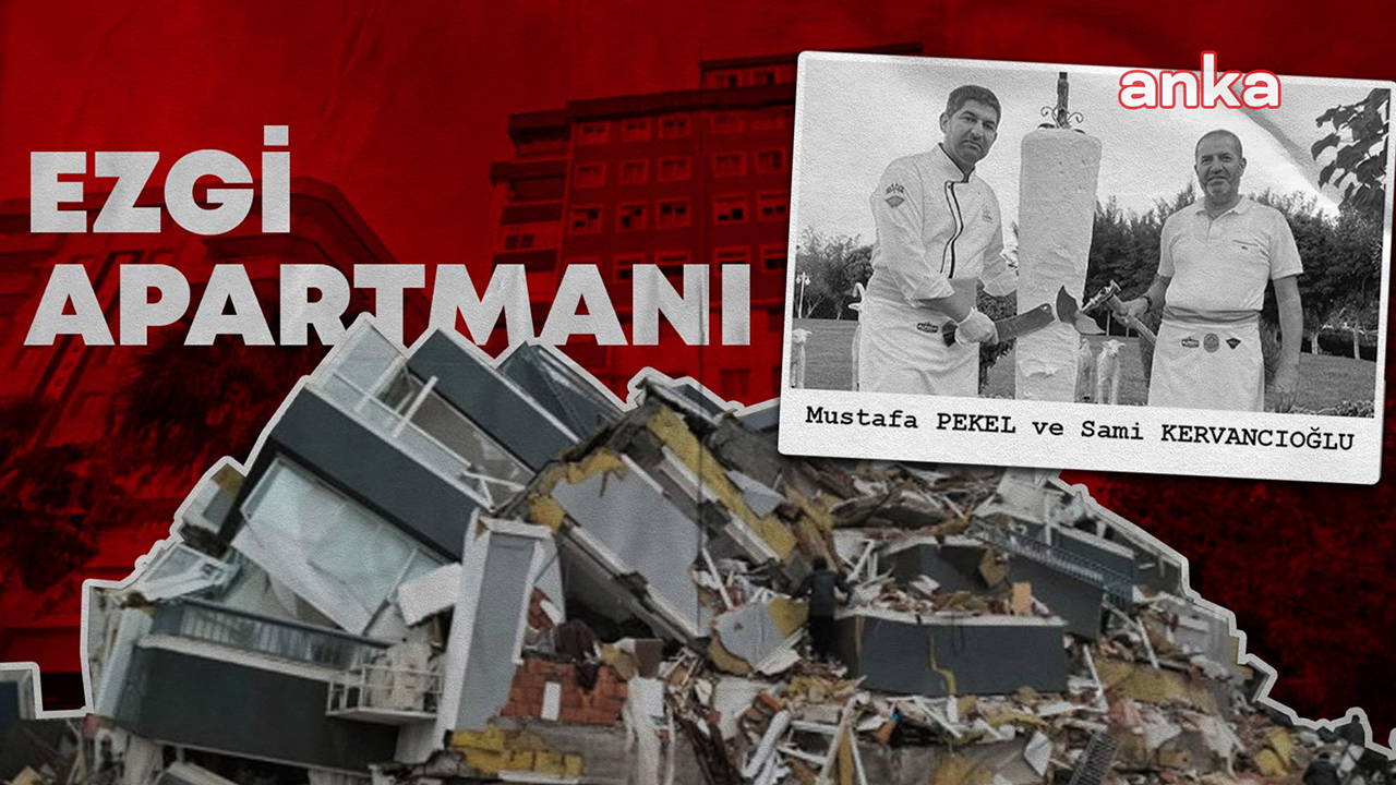 Depremde yıkılan Ezgi Apartmanı’nda bilirkişi raporu: Pastanede tadilat yapanlar ve denetlemeyen kamu görevlileri ‘asli kusurlu’