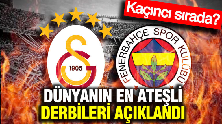 dunyanin-en-atesli-derbileri-aciklandi-galatasaray-fenerbahce-kacinci-sirada-8TbAw9Y2.jpg