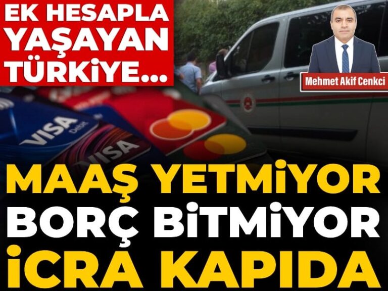 ek-hesapla-yasayan-turkiyemaas-yetmiyor-borc-bitmiyor-icra-kapida-pS73jrpd.jpg