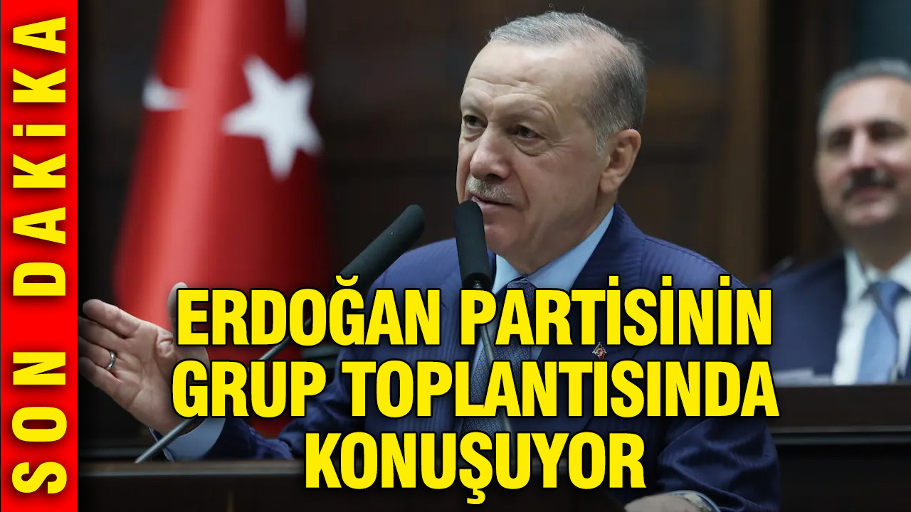 Erdoğan partisinin grup toplantısında konuşuyor