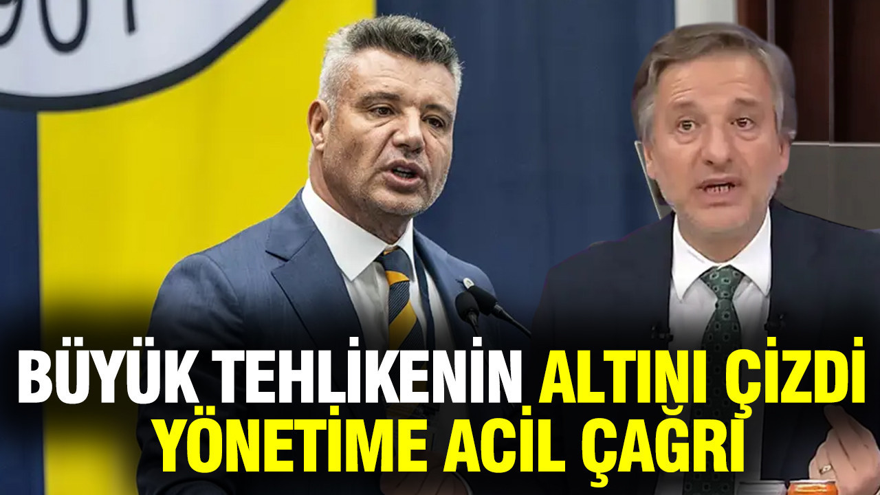 İlker Yağcıoğlu, Fenerbahçe’de büyük tehlikenin altını çizdi; yönetime acil çağrı
