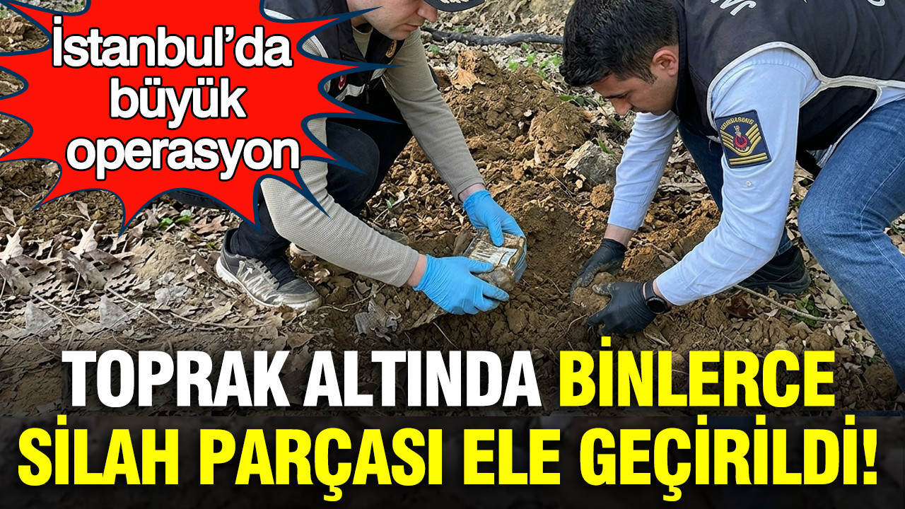 İstanbul’da büyük operasyon: Toprak altında binlerce silah parçası ele geçirildi