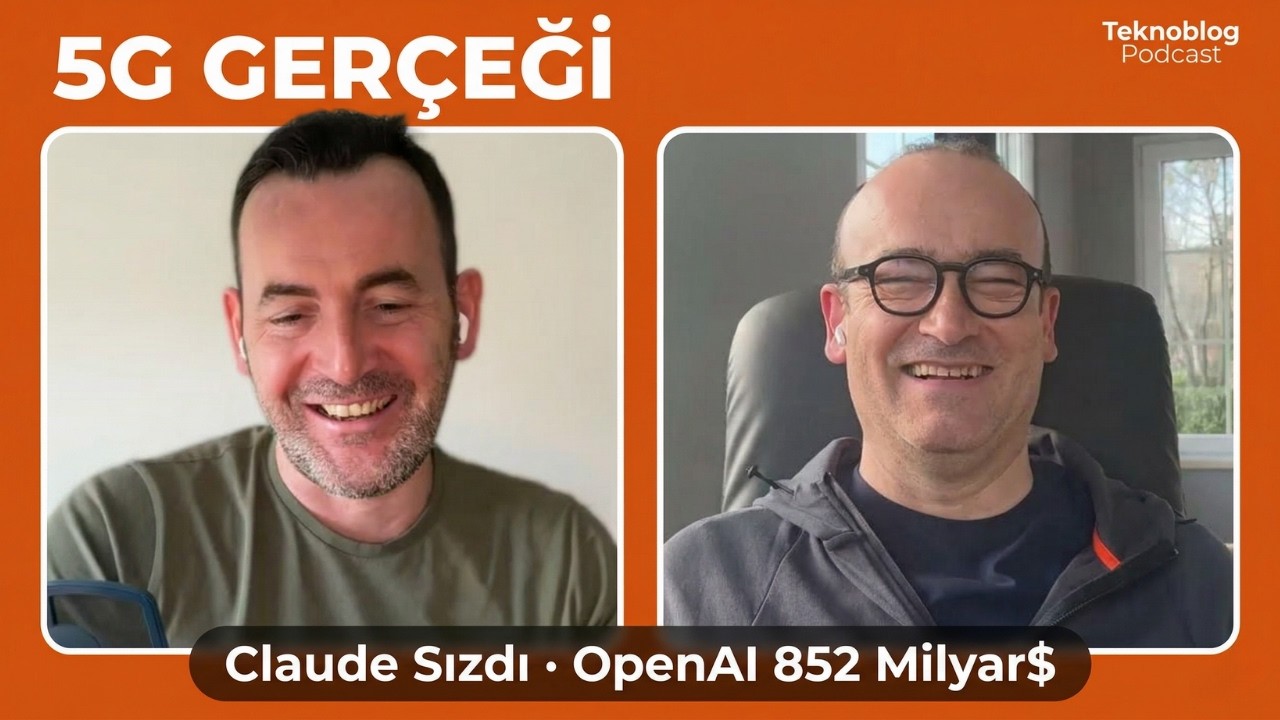 Türkiye 5G'ye Geçti ama Gerçek mi? | Claude Code Sızdı | OpenAI 852 Milyar Dolar