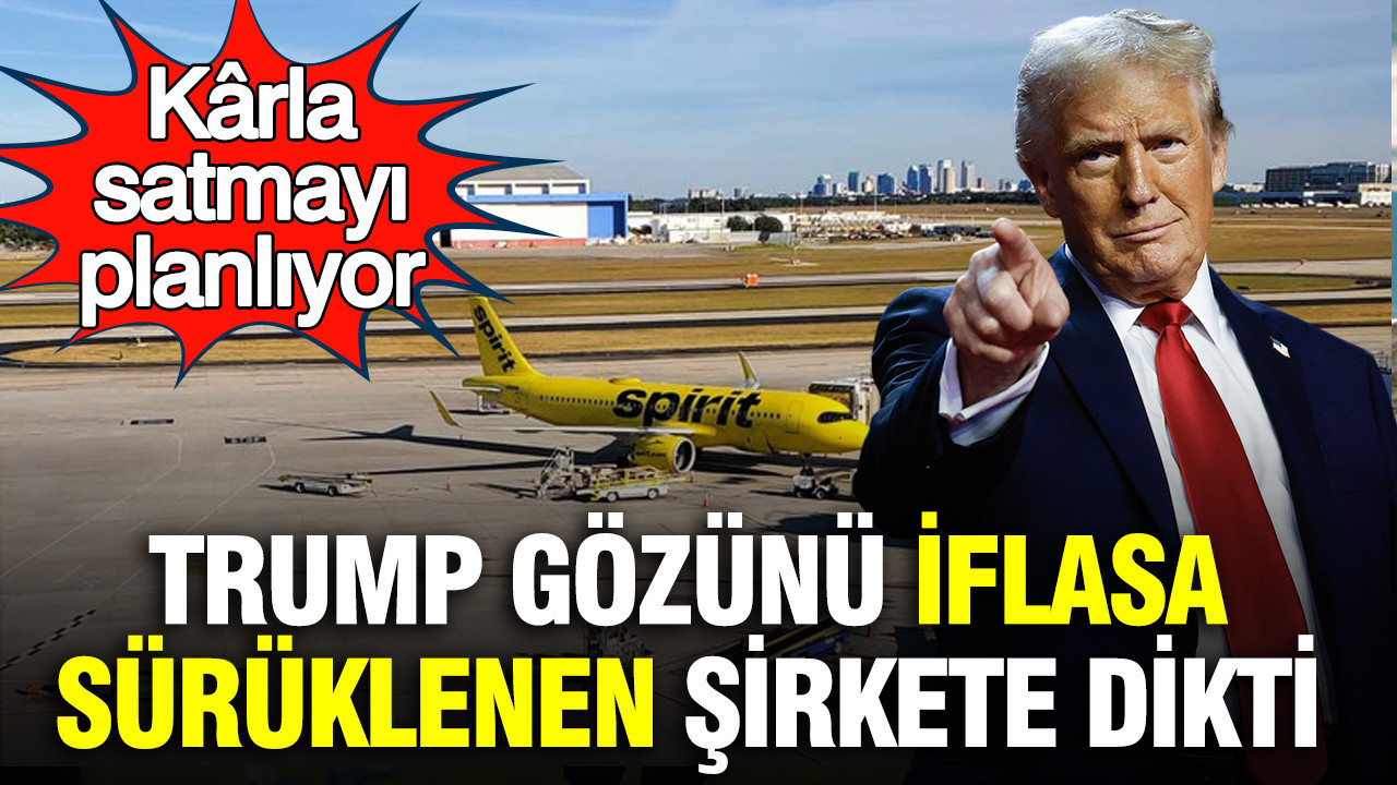 Trump gözünü iflasa sürüklenen şirkete dikti Kârla satmayı planlıyor