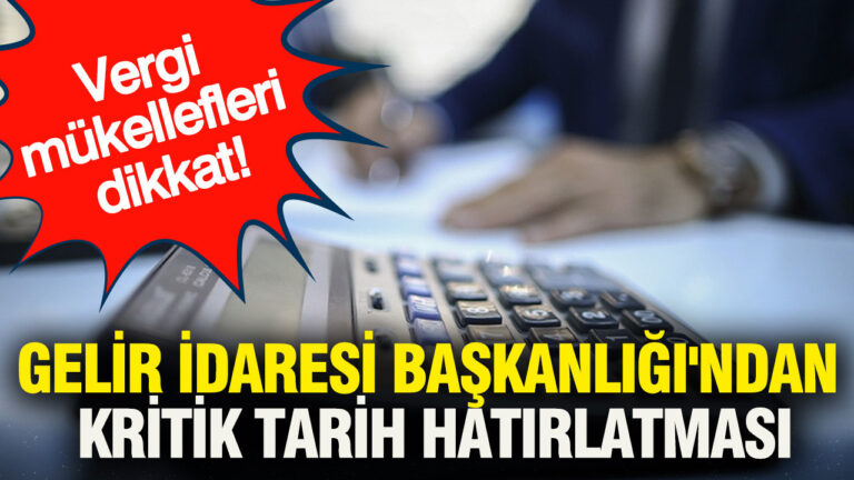 vergi-mukellefleri-dikkat-gelir-idaresi-baskanligindan-kritik-tarih-hatirlatmasi-67rpDUsE.jpg