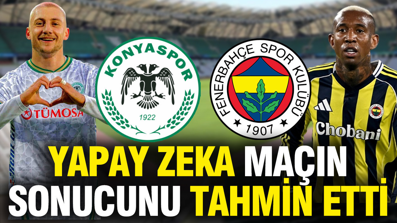 Yapay zeka Konyaspor-Fenerbahçe maçının sonucunu tahmin etti