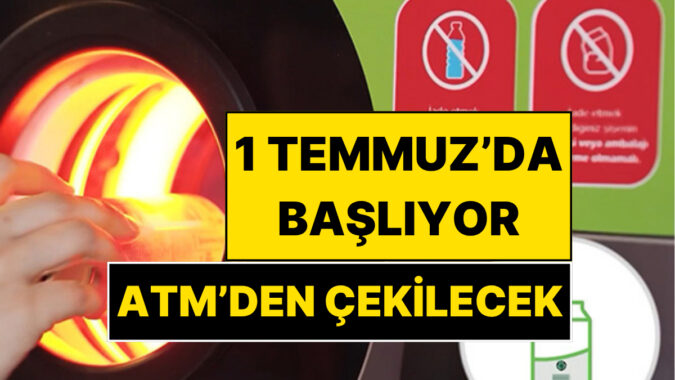 1 Temmuz’da Resmen Başlıyor: Depozito İade Paraları ATM’den Nakit Çekilecek