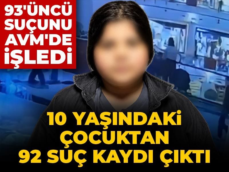 10-yasindaki-cocuktan-92-suc-kaydi-cikti-93uncu-sucunu-avmde-isledi-6xRFeqw9.jpg