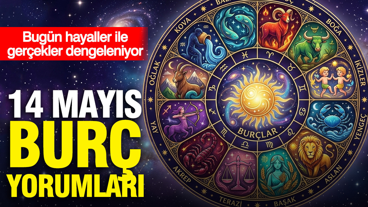 14-mayis-gunluk-burc-yorumlari-bugun-hayaller-ile-gercekler-dengeleniyor-lu9C6FyJ.jpg