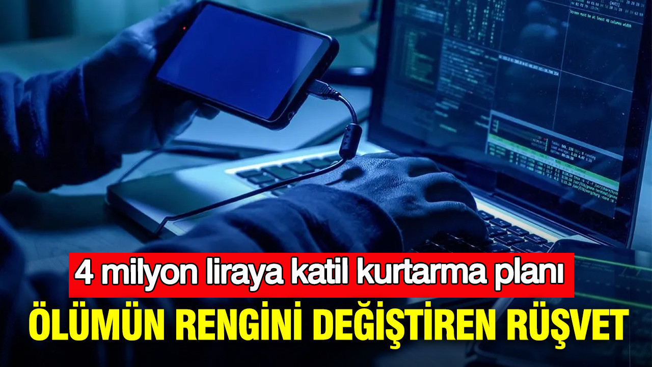 4-milyon-liraya-katil-kurtarma-plani-olumun-rengini-degistiren-rusvet-BZWzlABg.jpg
