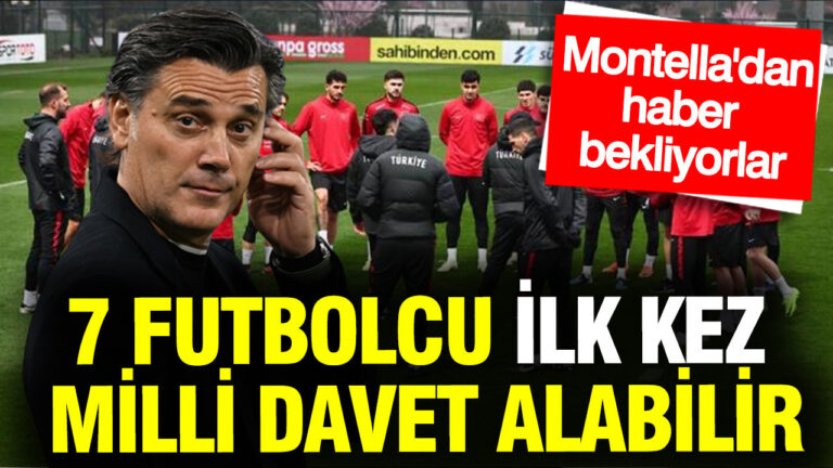 7-futbolcu-ilk-kez-milli-davet-alabilir-montelladan-haber-bekliyorlar-Ap2Vd9Wx.jpg