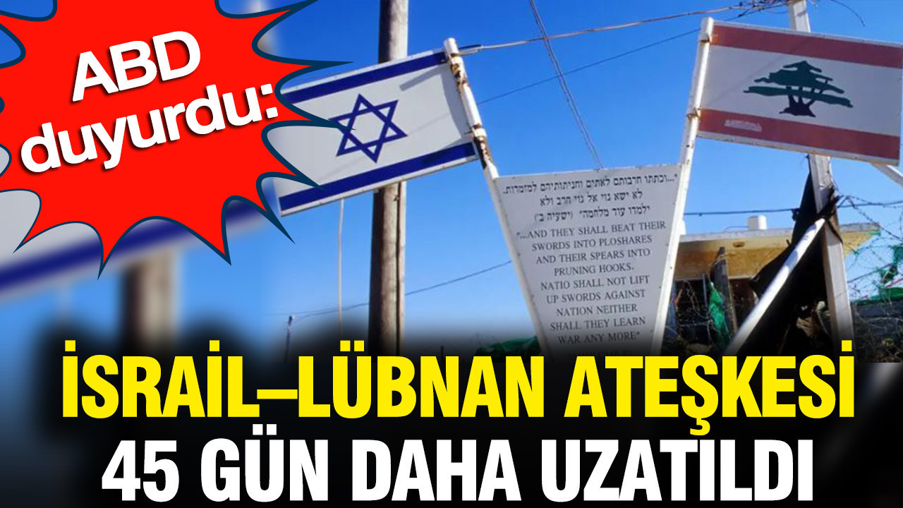 abd-acikladi-israillubnan-ateskesi-45-gun-daha-uzatildi-DvNyTyCu.jpg