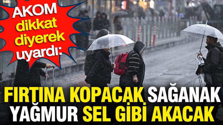 akom-dikkat-diyerek-uyardi-firtina-kopacak-saganak-yagmur-sel-gibi-akacak-6NdkN57G.jpg