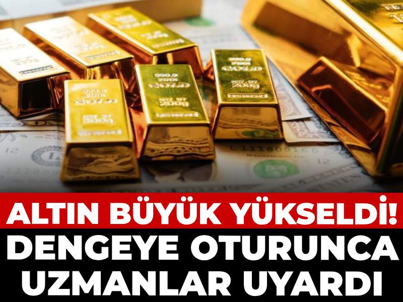 altin-buyuk-yukseldi-dengeye-oturunca-uzmanlardan-uyari-geldi-hInz623S.jpg