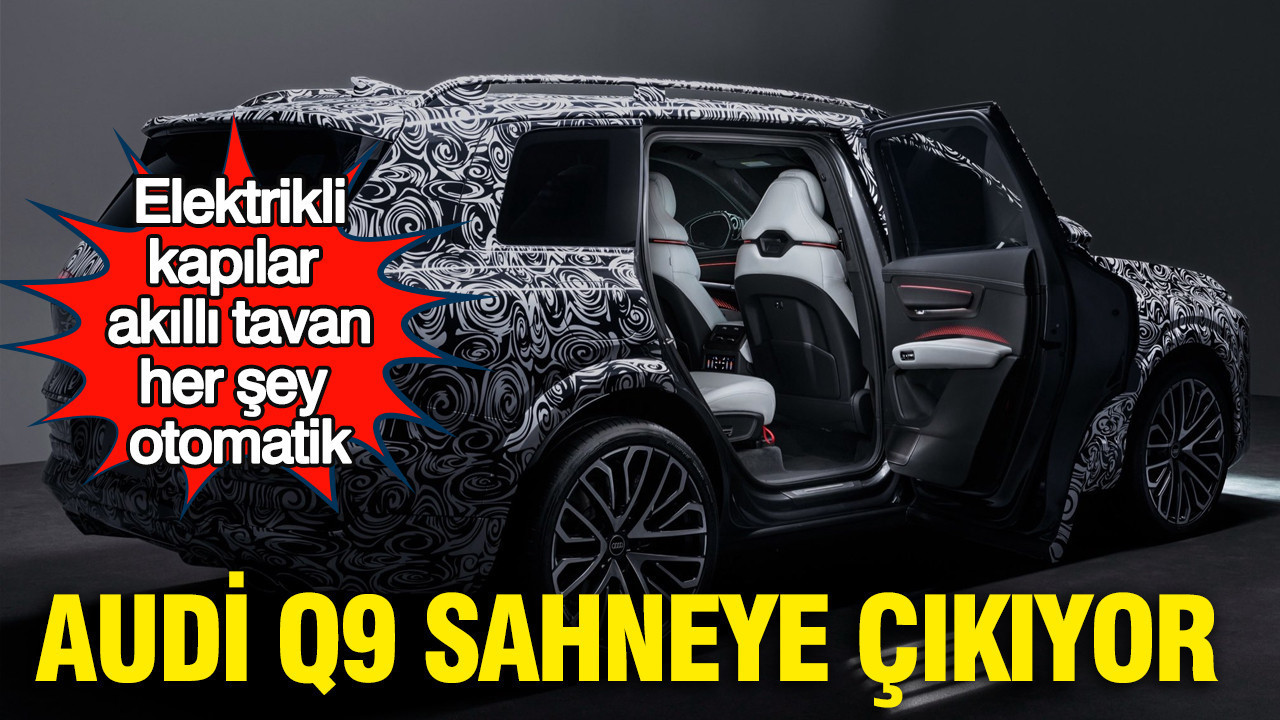 audi-q9-sahneye-cikiyor-elektrikli-kapilar-ve-akilli-tavan-her-sey-otomatik-K2DJhKiq.jpg