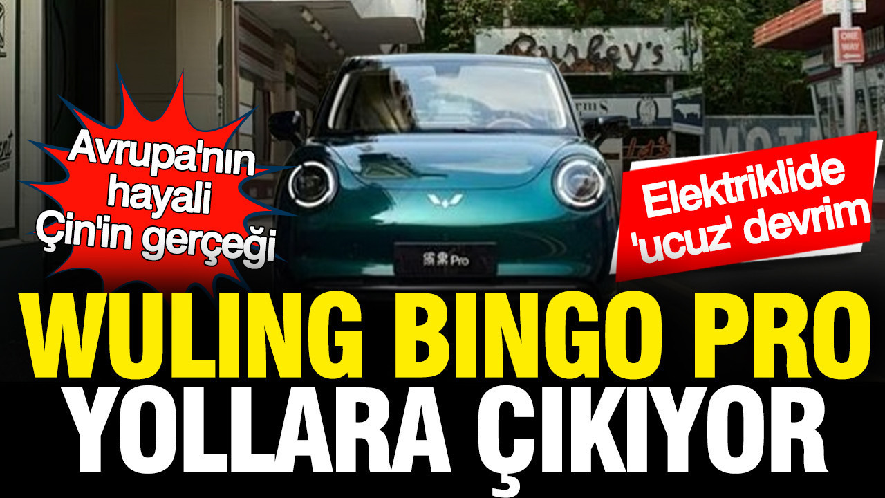 avrupanin-hayali-cinin-gercegi-wuling-bingo-pro-yollara-cikiyor-YJmAjz9x.jpg