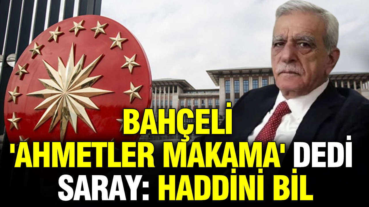 bahceli-ahmetler-makama-dedi-saray-haddini-bil-c7yfjXtq.jpg