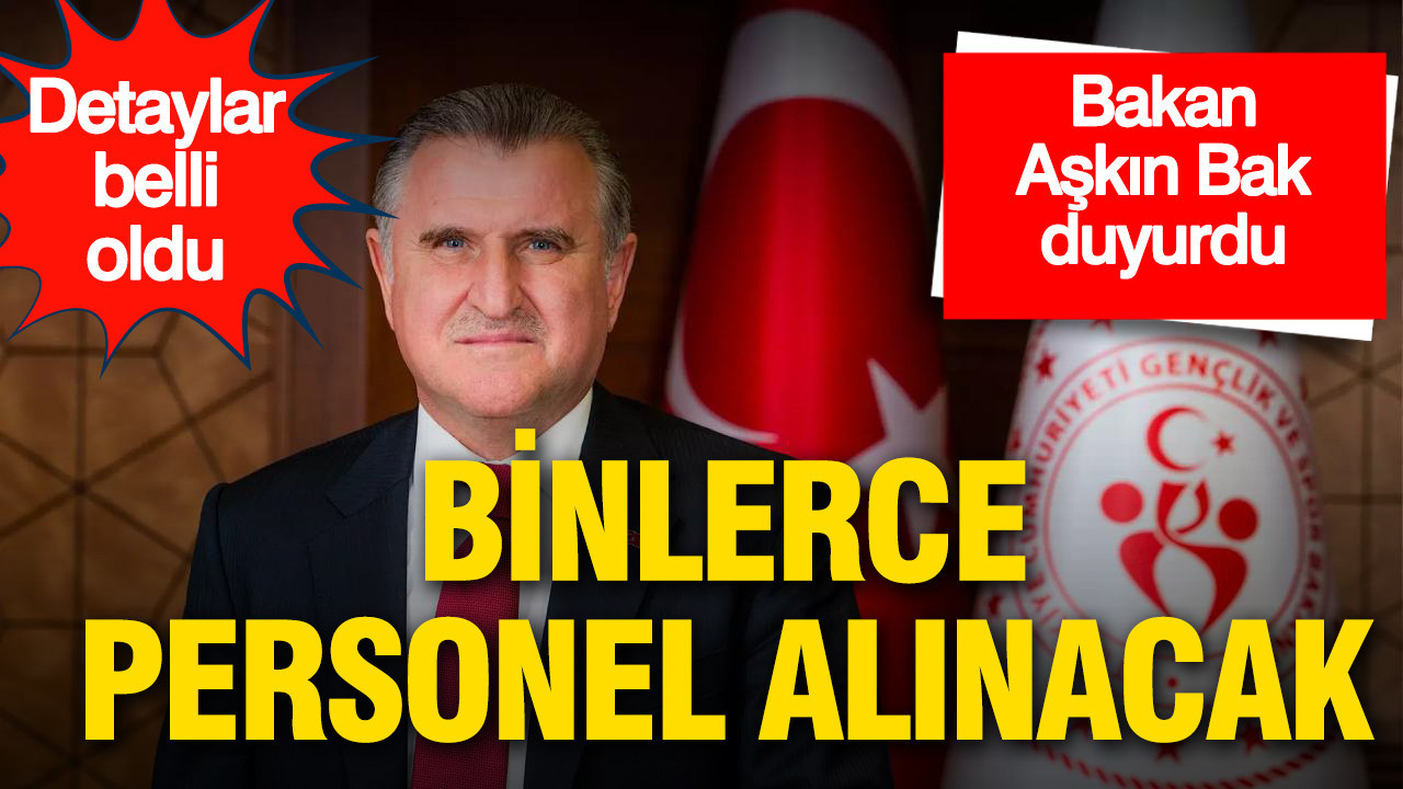 bakan-osman-askin-bak-duyurdu-binlerce-personel-alinacak-C6afW5tl.jpg