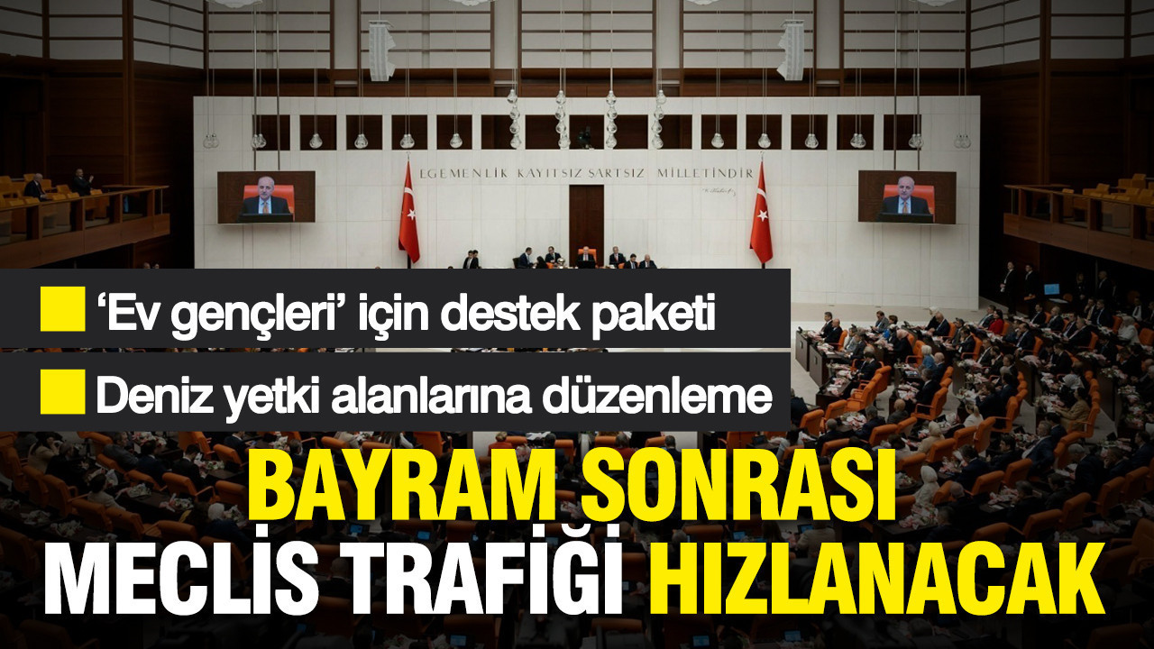 bayram-sonrasi-meclis-trafigi-hizlanacak-ev-gencleri-icin-destek-paketi-ve-deniz-yetki-alanlari-9sIRq5EO.jpg