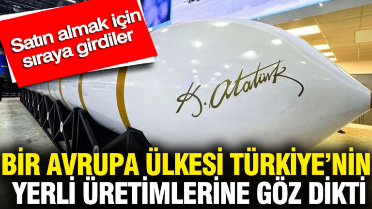 bir-avrupa-ulkesi-turkiyenin-yerli-uretimlerine-goz-dikti-satin-almak-icin-siraya-girdiler-eXpMhaAq.jpg