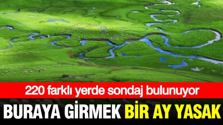 buraya-girmek-bir-ay-yasak-220-farkli-yerde-sondaj-bulunuyor-RXzwyz7H.jpg