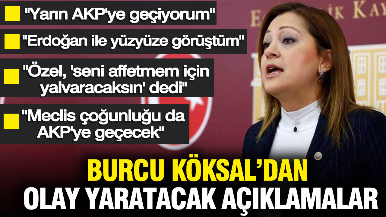 burcu-koksal-dan-olay-yaratacak-sozler-erdoganla-yuzyuze-gorustum-yarin-akpye-geciyorum-YrnquTOE.jpg