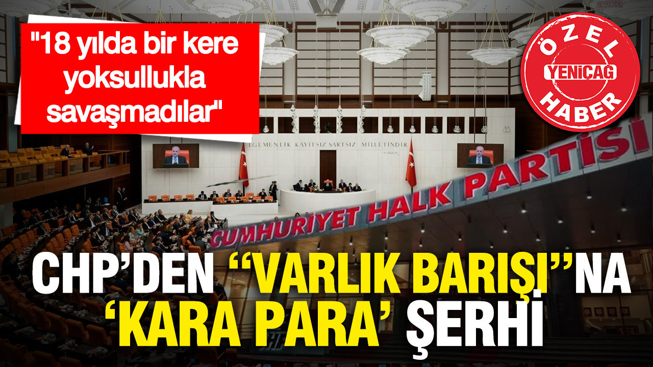 chpden-varlik-barisina-kara-para-serhi-18-yilda-bir-kere-yoksullukla-savasamadilar-7GVKG2HD.jpg