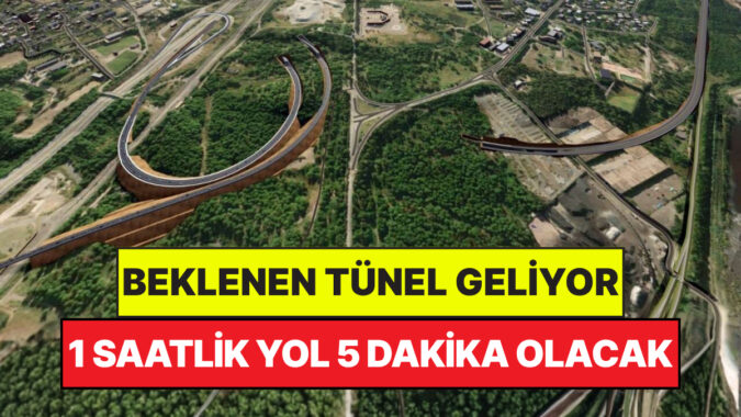 Çok Beklenen Tünel Geliyor: Dünyada İlk Olacak Sistem 1 Saatlik Yolu 5 Dakikaya Düşürüyor