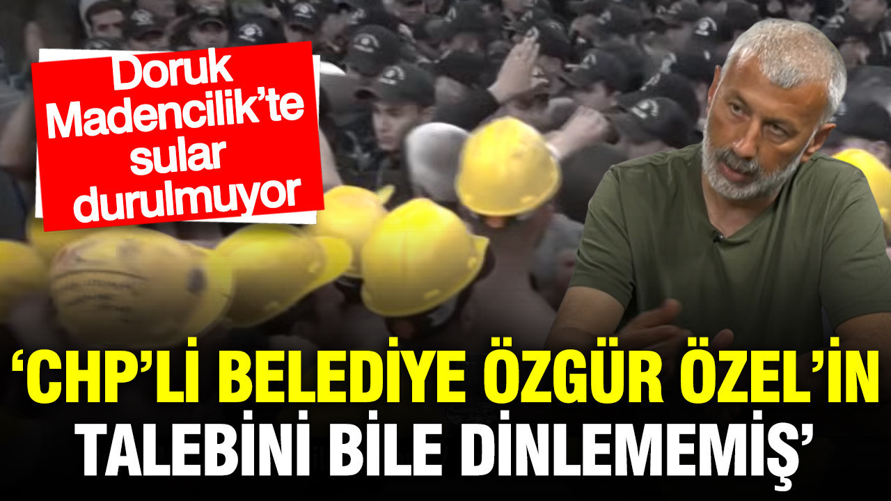 doruk-madencilikte-sular-durulmuyor-chpli-belediye-ozgur-ozelin-talebini-bile-dinlememis-9f6DTQxm.jpg