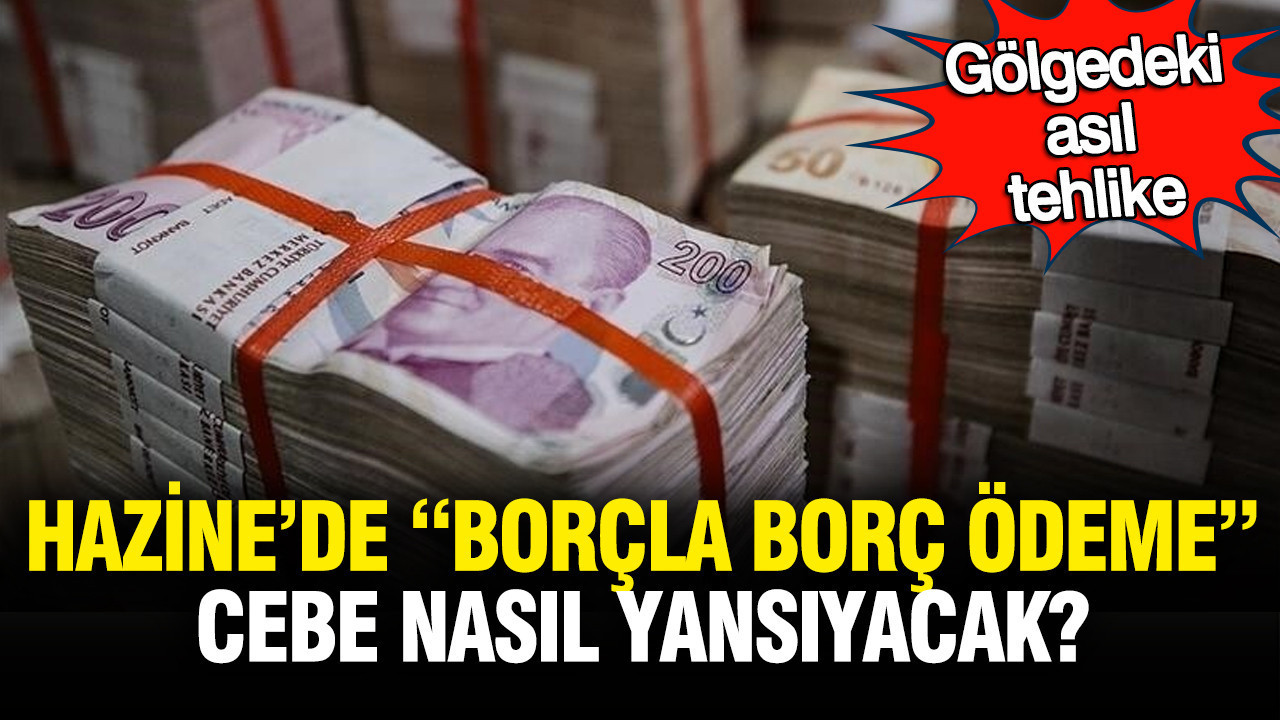 golgedeki-asil-tehlike-hazinede-borcla-borc-odeme-cebe-nasil-yansiyacak-8TDWfFq3.jpg