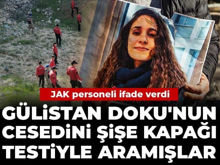 gulistan-dokunun-cesedini-sise-kapagi-testiyle-aramislar-jak-personeli-ifade-verdi-dNzRXSD6.jpg