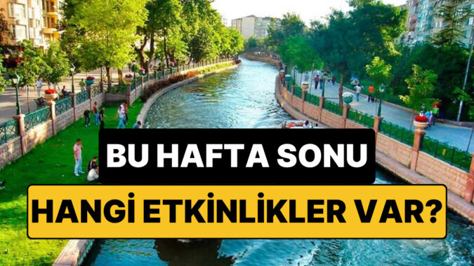 Hafta Sonu Kültür Sanat Rehberi: 30-31 Mayıs İzmir, Ankara, Eskişehir ve Antalya’da Neler Var?
