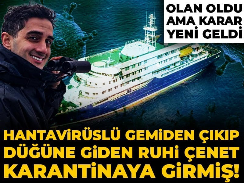 hantaviruslu-gemiden-cikip-dugune-giden-ruhi-cenet-karantinaya-girmis-olan-oldu-ama-karar-yeni-Fz2THFeW.jpg