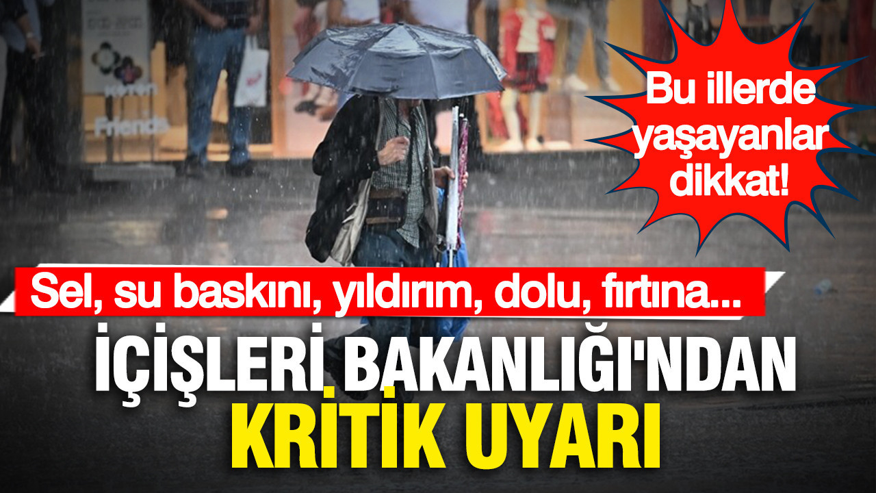 icisleri-bakanligindan-kritik-uyari-bu-illerde-yasayanlar-dikkat-lWwBEcbx.jpg