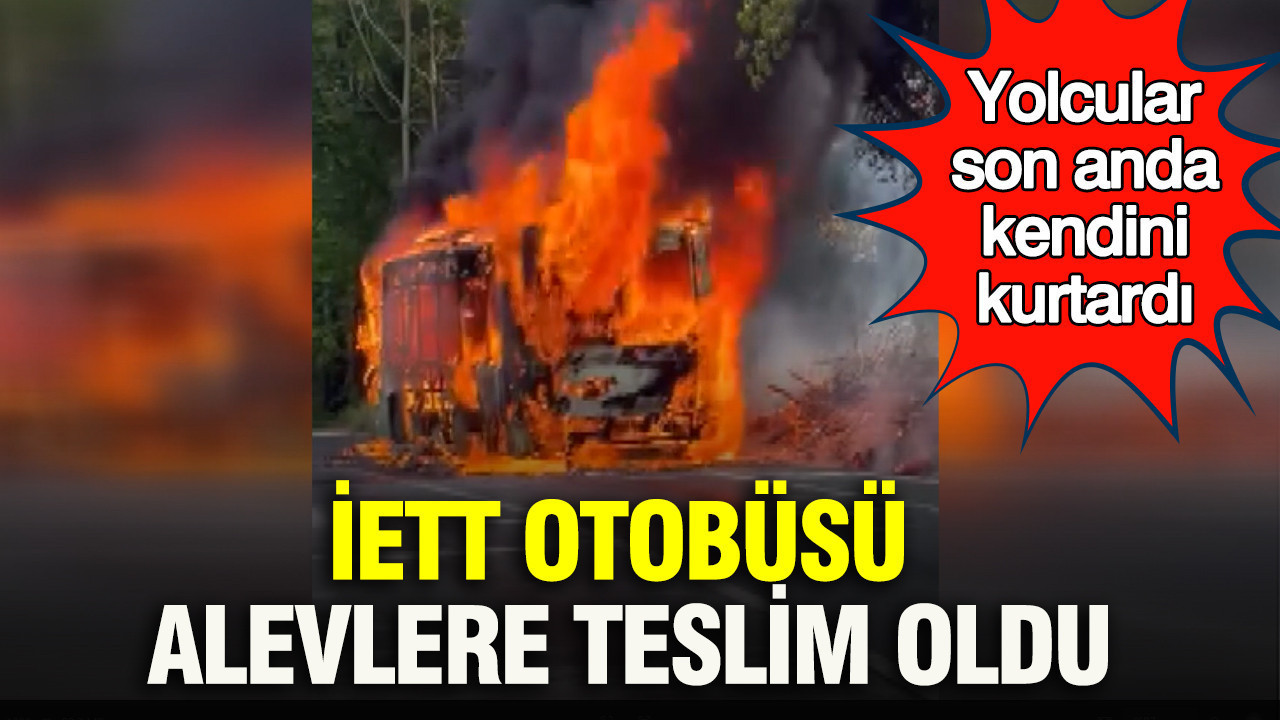iett-otobusu-alevlere-teslim-oldu-yolcular-son-anda-kendini-kurtardi-GAqVSf7K.jpg