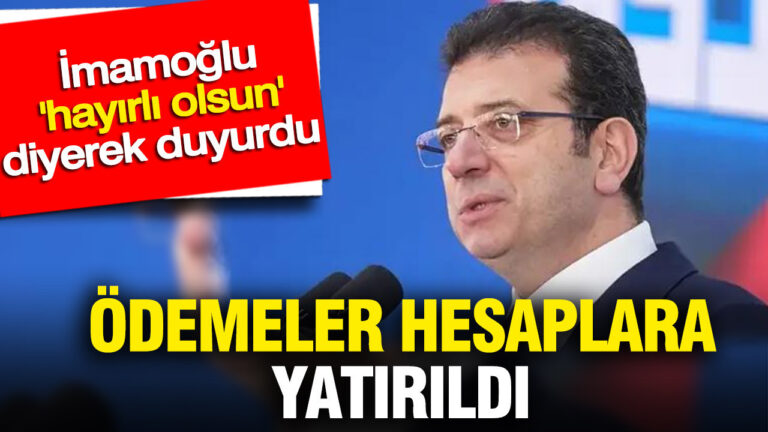 imamoglu-hayirli-olsun-diyerek-duyurdu-odemeler-hesaplara-yatirildi-MKIbFF5M.jpg