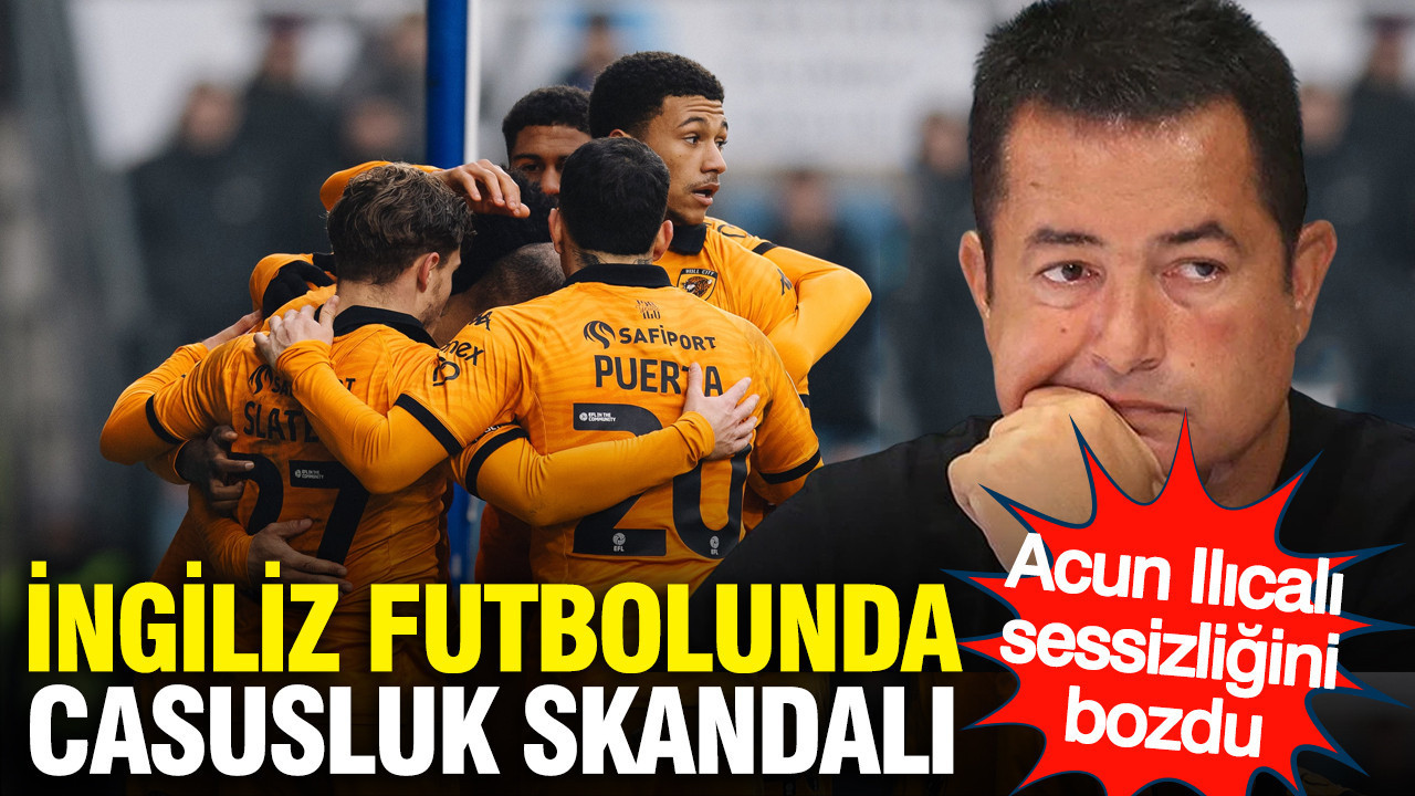 ingiliz-futbolunda-casusluk-skandali-acun-ilicali-sessizligini-bozdu-gUlLIJGZ.jpg
