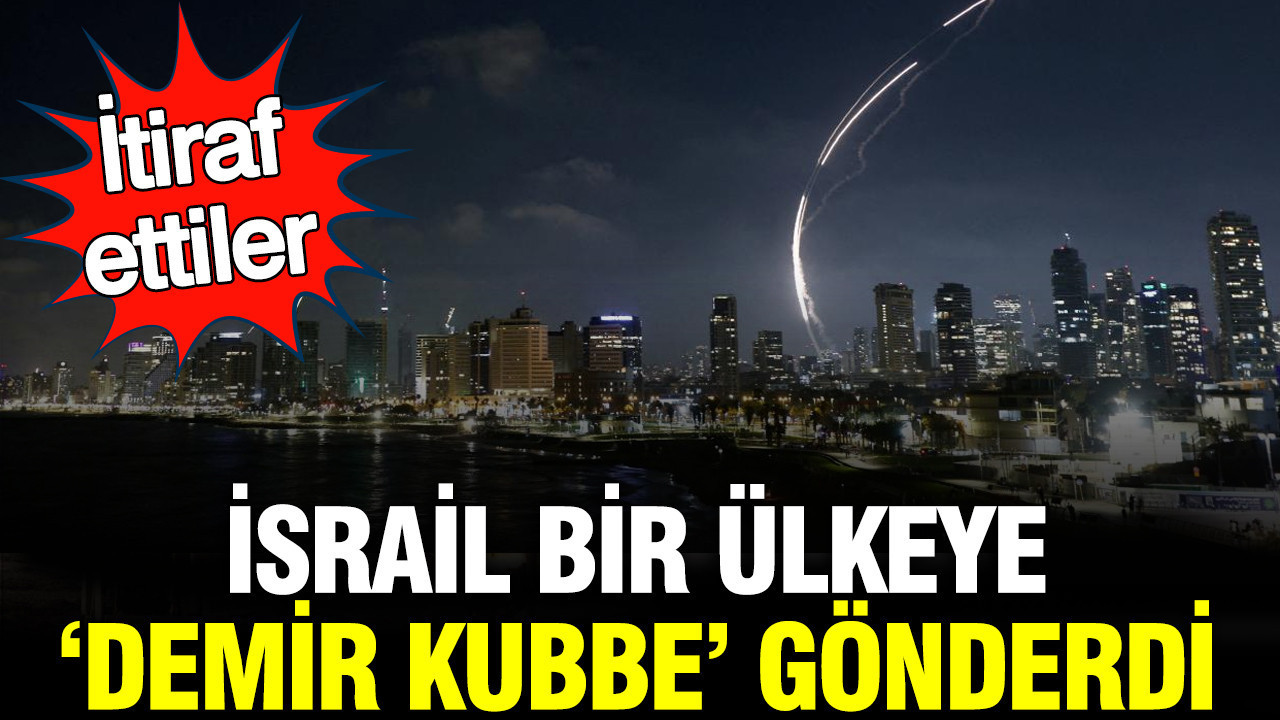 israil-bir-ulkeye-demir-kubbe-gonderdi-itiraf-ettiler-TScF8I3a.jpg