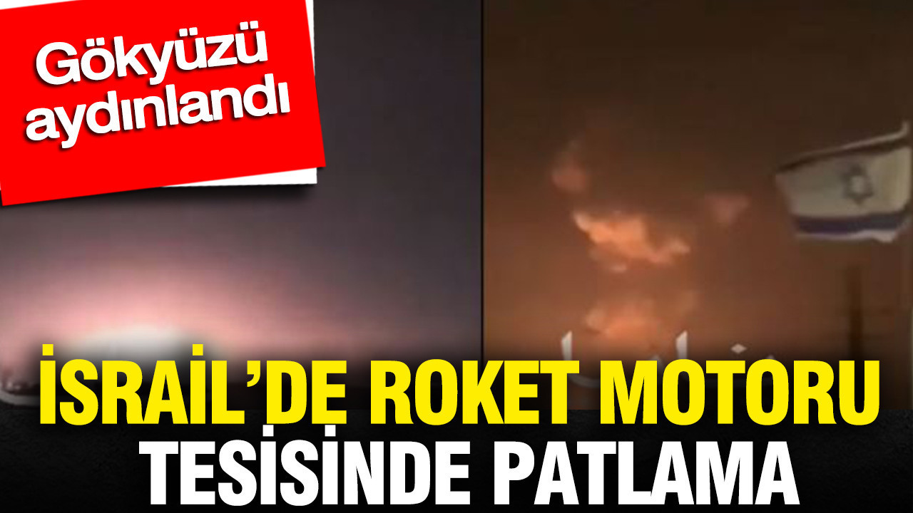 israilde-roket-motoru-tesisinde-patlama-gokyuzu-aydinlandi-8r6AcJgi.jpg