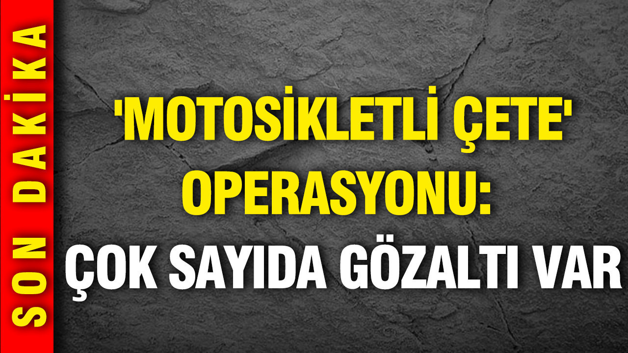 istanbul-merkezli-motosikletli-cete-operasyonu-cok-sayida-gozalti-var-YT5YkIbh.jpg