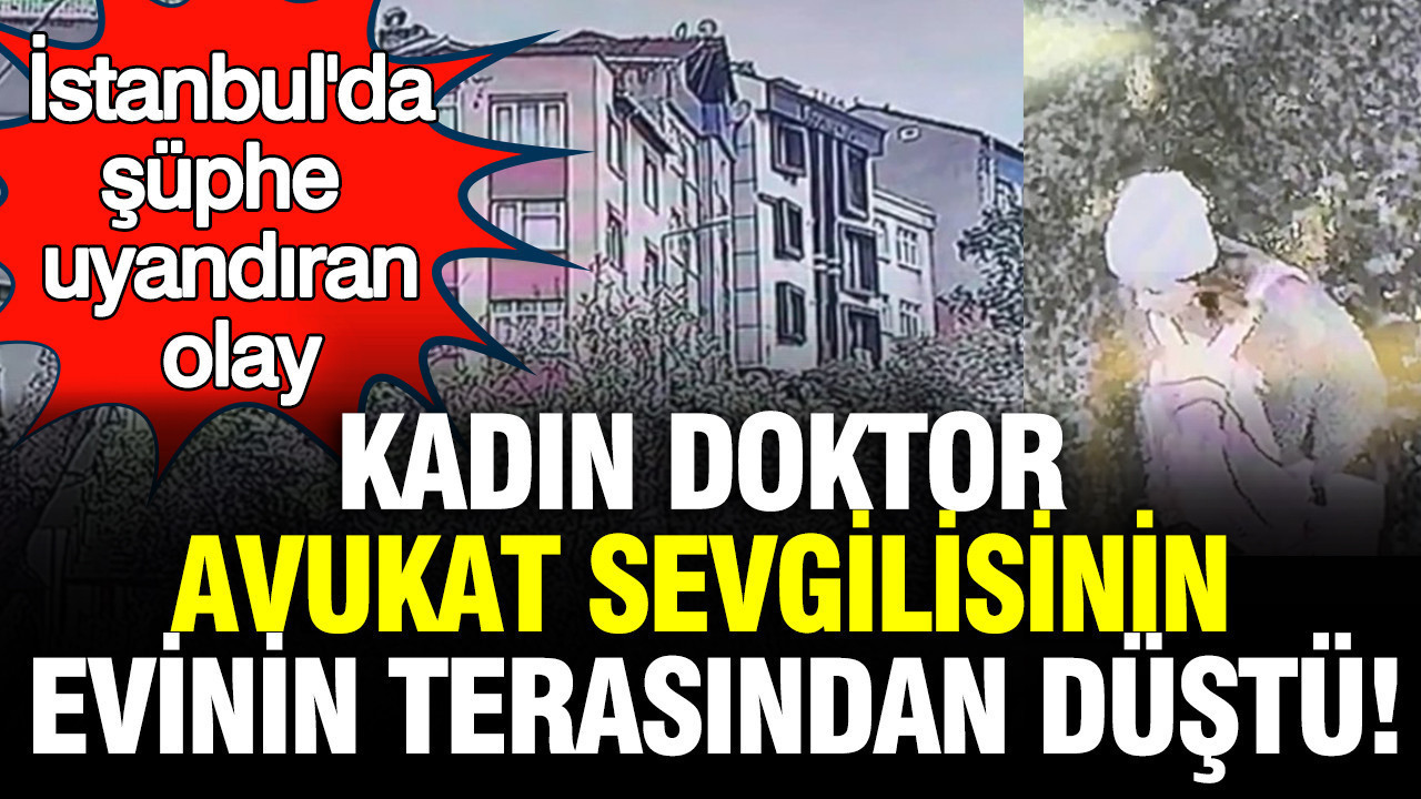 istanbulda-suphe-uyandiran-olay-kadin-doktor-avukat-sevgilisinin-evinin-terasindan-dustu-PhG4D5qR.jpg