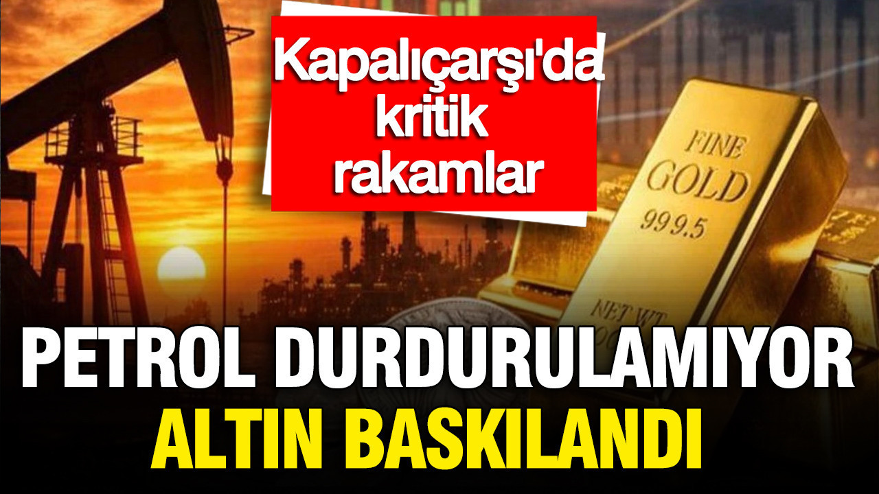 kapalicarsi-altin-fiyatlarinda-son-durum-ne-gram-ceyrek-yarim-bugun-ne-kadar-petrol-durdurulamiyor-tP7l3a1T.jpg