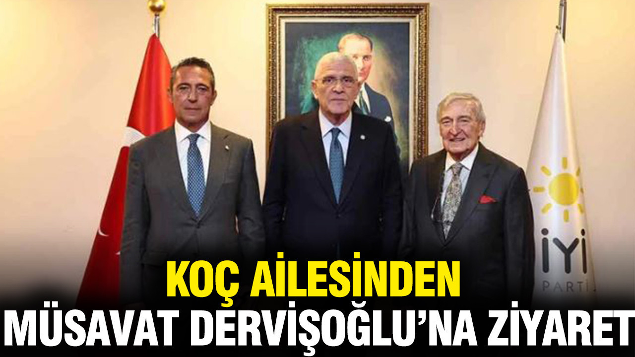 koc-ailesinden-iyi-parti-genel-baskani-dervisogluna-ziyaret-IyA1EPm7.jpg