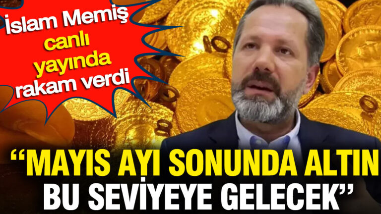 mayis-ayi-sonunda-altin-bu-seviyeye-gelecek-islam-memis-canli-yayinda-rakam-verdi-lTIyCyQw.jpg