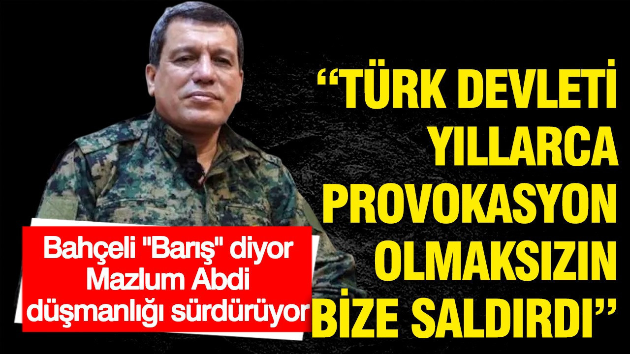 mazlum-abdiden-kustah-cikis-turk-devleti-yillarca-provokasyon-olmaksizin-bize-saldirdi-L12iKnva.jpg