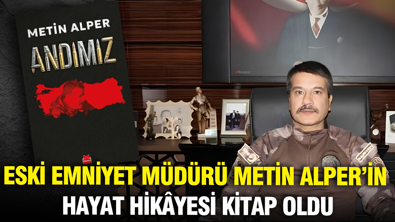 metin-alperin-andimiz-kitabi-cikti-eski-emniyet-mudurunun-anilari-cpMWFRDl.jpg