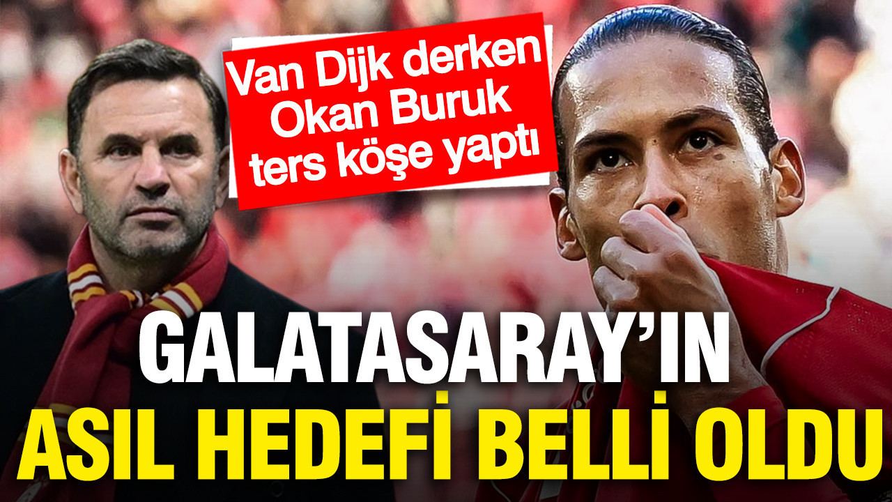 okan-buruktan-ters-kose-van-dijk-derken-galatasarayin-asil-hedefi-belli-oldu-iZYCsjNV.jpg